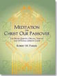 Meditation on Christ Our Passover Brass Quintet / Organ/ Timpani / opt. Choir cover